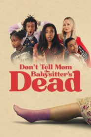 فيلم Don’t Tell Mom the Babysitter’s Dead مترجم للكبار فقط