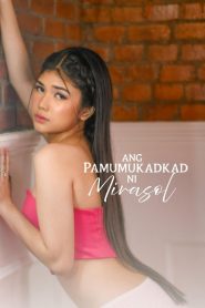 فيلم Ang Pamumukadkad Ni Mirasol مترجم للكبار فقط