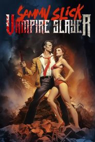 فيلم Sammy Slick: Vampire Slayer مترجم للكبار فقط