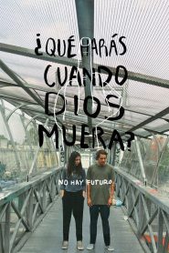 فيلم ¿Qué harás cuando Dios muera? مترجم للكبار فقط