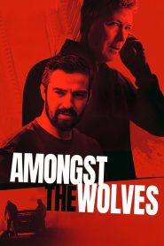 فيلم Amongst the Wolves مترجم