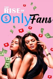 فيلم The Rise of OnlyFans مترجم للكبار فقط