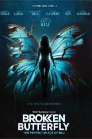 فيلم Broken Butterfly: The Perfect Shade of Blu مترجم للكبار فقط
