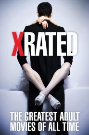 فيلم X-Rated: The Greatest Adult Movies of All Time مترجم للكبار فقط