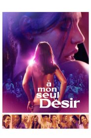 فيلم À mon seul désir مترجم للكبار فقط
