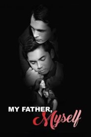 فيلم My Father, Myself مترجم للكبار فقط