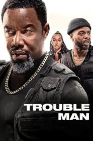 فيلم Trouble Man! مترجم