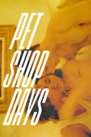 فيلم Pet Shop Days مترجم للكبار فقط