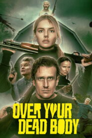 فيلم Over Your Dead Body مترجم للكبار فقط HD