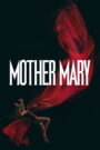 فيلم Mother Mary مترجم للكبار فقط HD
