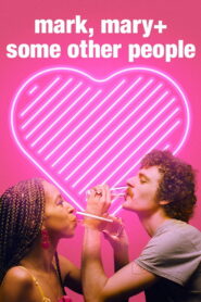 فيلم Mark Mary Some Other People مترجم للكبار فقط