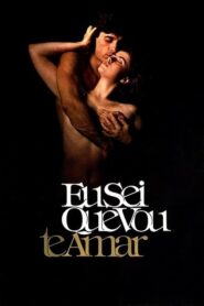 فيلم Eu Sei Que Vou Te Amar مترجم للكبار فقط