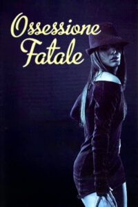 فيلم Ossessione fatale مترجم كامل HD للكبار فقط