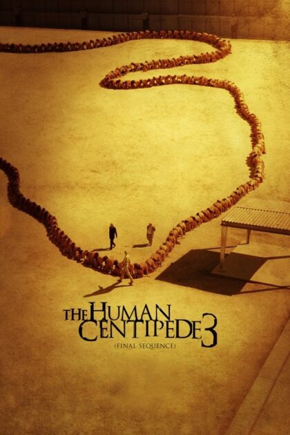 فيلم The Human Centipede 3 مترجم للكبار فقط